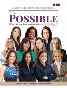 The Possible Woman Magazine Founder Celebrates 11 Women Entrepreneurs for International Women’s Day for Special Edition