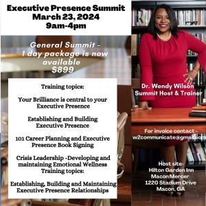Executive Presence Summit open to all Industry Career Professionals and C-suite on Sat., March 22, 2023 on 9:00 am to 4:00 pm in Macon, Georgia .