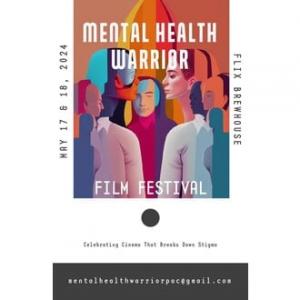 The Mental Health Warrior Film Festival to Premiere in Madison, Wisconsin on May 17 & 18