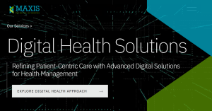 Maxis Clinical Sciences' Digital Health Solutions banner showcasing advanced digital solutions for refining patient-centric care and health management