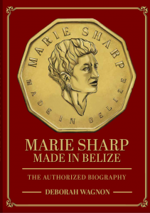 "Marie Sharp: Made in Belize (The Authorized Biography)"  Cover Art