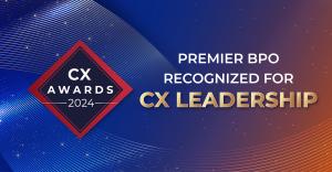 Premier BPO Recognition of Excellence by CX Awards 2024