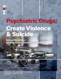 Psychiatric Drugs Create Violence & Suicide: Putting the Community at Risk