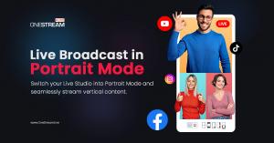 Live stream vertical videos with OneStream Live