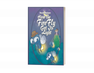 Sharon McCann’s How the Fire Fly Got Its Light to Shine at Premier Book Festivals in Toronto and Frankfurt