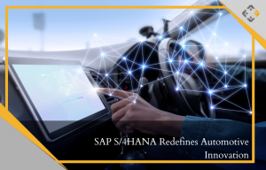 SAP S/4HANA Redefines Automotive Innovation: Real-Time Analytics and Efficiency Reshape Industry Standards BPX