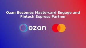 Ozan Becomes Mastercard Engage and Fintech Express Partner
