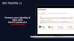 Protect your Identity and Data with ZeroTrusted.ai's LLM Firewall