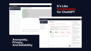 It's like DuckDuckGo for ChatGPT - Anonymity, Privacy and Reliability