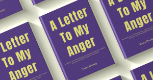 Transforming Anger into Growth: Tanya Heasley’s ‘A Letter To My Anger’ Unveils a Path to Inner Peace