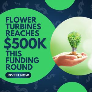 Flower Turbines Funding $500,000 in one week