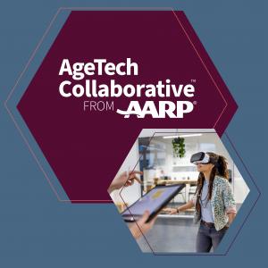 AgeTech™ Collaborative from AARP®