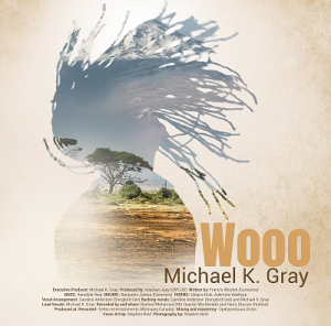Michael K. Gray Unveils Afrobeat Sensation “Wooo” in a Harmonious Fusion of Liberian Nigerian and Ghanian Highlife