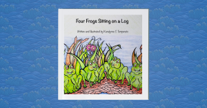 ‘Four Frogs Sitting on a Log’ Explores Life’s Lessons with Humor and Heart