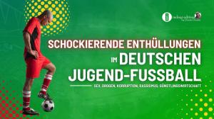 Schockierende Enthüllungen im Deutschen Jugend-Fußball