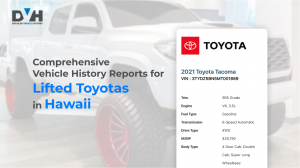 Comprehensive Vehicle History Reports for Lifted Toyotas in Hawaii