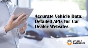  Detailed APIs for Car Dealer Websites