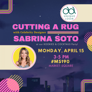 “Cutting A Rug With Unique Loom” will take place on Monday, April 15th from 3-5pm and will offer an unforgettable afternoon of karaoke and dancing with Sabrina Soto™ who will serve as the event’s official host.