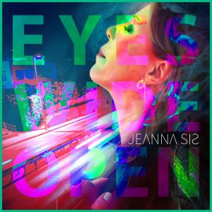 A Revolutionary and Resounding Voice in Hip Hop – JEANNA-SIS Drops Debut Album “EYES WIDE OPEN”