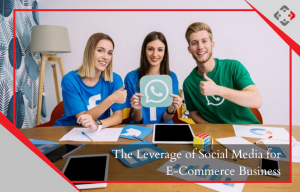 The Leverage of Social Media for ECommerce Business – YourRetailCoach Dubai
