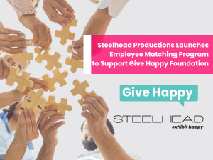 Steelhead Productions Launches Generous Employee Matching Program to Support the Give Happy Foundation