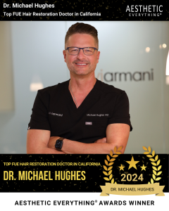 Dr. Michael Hughes Has Been Named Top FUE Hair Restoration Doctor in California in the 2024 Aesthetic Everything® Awards