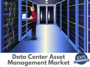 Data Center Asset Management Market, Data Center Asset Management, Data Center Asset Management Market analysis, Data Center Asset Management Market Research, Data Center Asset Management Market Strategy, Data Center Asset Management Market Forecast, Data