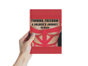 Finding Freedom: A Soldier’s Journey To Bliss by Kernel Seemunz.