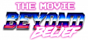 Beyond Belief The Movie is Filming in the Chicagoland Area in August/September 2024
