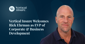Vertical Insure Welcomes Rick Ehrman as EVP of Corporate and Business Development