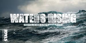 Gloucester Stage presents Water's Rising: Festival of New Climate Action Plays