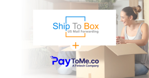 ShipToBox.com powered by PayToMe.co fintech infrastructure