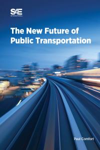 Book Cover - The New Future of Public Transportation, by Paul Comfort