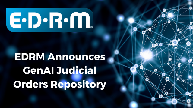 EDRM releases repository of judicial orders on GenAI