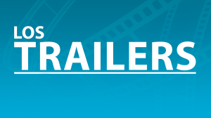 Introducing “LOS TRAILERS” The Preview Channel’s New, Localized Spanish Language Channel