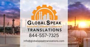 GlobalSpeak Translations - Oil and Gas, Energy, Logistics and Industry Language Translators