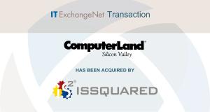 ComputerLand of Silicon Valley Acquired by ISSQUARED