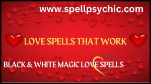 Black Magic Love Spells Offered by Physic Guru to Reunite Lovers & Bring Back Lost Love Set to Transform Love by Spells