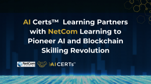 AI Certs™ Partners with NetCom Learning to Pioneer AI and Blockchain Skilling Revolution