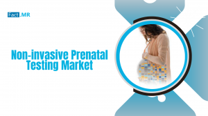 Non-invasive Prenatal Testing Market