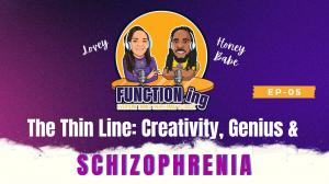 The Thin Line: Creativity, Genius and Schizophrenia