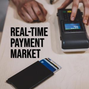 Real-Time Payment Market
