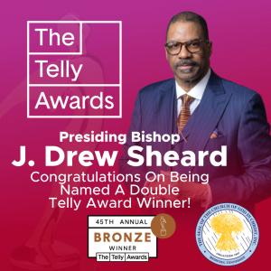 Church Of God In Christ, Inc., and Presiding Bishop J. Drew Sheard Honored with Double Bronze 2024 Telly Awards
