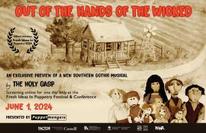 The Holy Gasp Preview New Southern Gothic Puppet Musical at The Fresh Ideas in Puppetry Conference & Festival June 1st