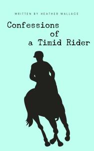 Confessions of a Timid Rider