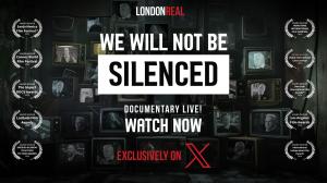 London Real’s New Documentary “We Will Not Be Silenced” Premieres to Universal Acclaim