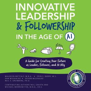 Cover Innovative Leadership & Followership In the Age of AI Audiobook