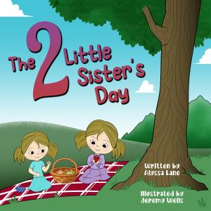 Genre defining children’s Author Alyssa Lane announces release date for “The 2 Little Sister’s Day”