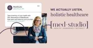 Take Inventory of your health with 100 + Biomarkers at MedStudio. Feel seen and heard. Picture of kind looking woman smiling. MedStudio specializes in health, hormones and intimacy.