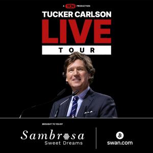 TUCKER CARLSON LIVE NATIONWIDE ARENA TOUR KICKS OFF  SEPTEMBER 4, 2024